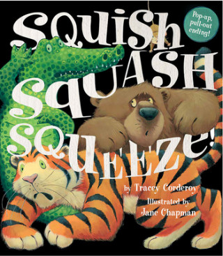 Książka Squish Squash Squeeze! Tracey Corderoy