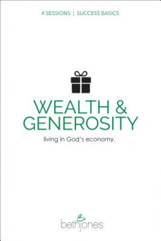 Carte Success Basics on Wealth and Generosity Beth Jones
