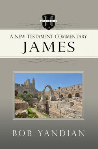 Książka James: A New Testament Commentary Bob Yandian