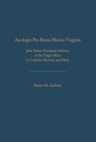 Könyv Apologia Pro Beata Maria Virgine Robert M. Andrews