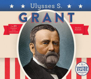 Kniha Ulysses S. Grant Breann Rumsch
