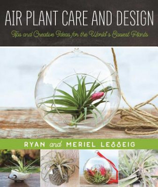 Kniha Air Plant Care and Design Ryan Lesseig
