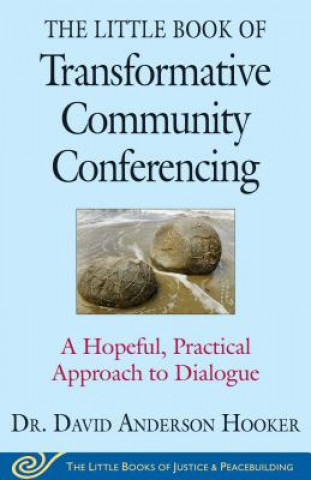 Książka Little Book of Transformative Community Conferencing David Anderson Hooker