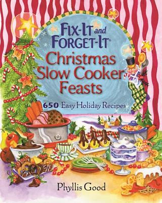 Kniha Fix-it and Forget-it Christmas Slow Cooker Feasts Phyllis Pellman Good