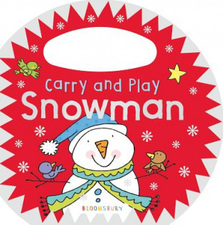 Könyv Carry and Play Snowman Bloomsbury