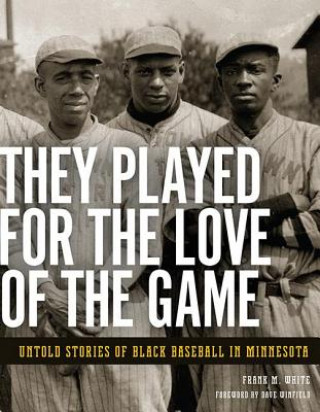 Carte They Played for the Love of the Game Frank M. White