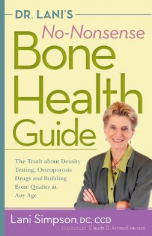 Kniha Dr. Lani's No-Nonsense Bone Health Guide Lani Simpson
