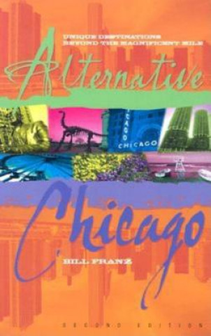 Könyv Alternative Chicago Bill Franz