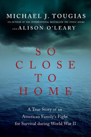 Libro So Close to Home Michael J. Tougias