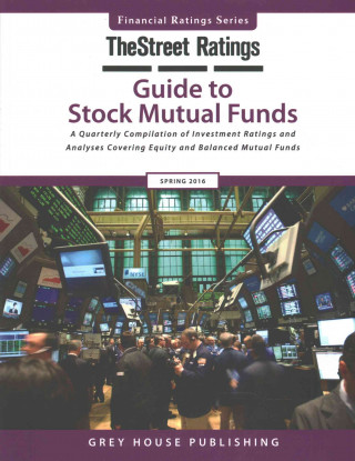 Book TheStreet Ratings Guide to Stock Mutual Funds, Spring 2016 Street Ratings