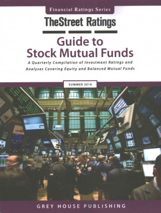 Książka TheStreet Ratings Guide to Stock Mutual Funds, Summer 2016 Street Ratings