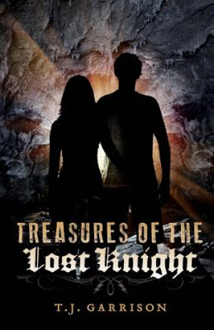 Kniha Treasures of the Lost Knight T. J. Garrison