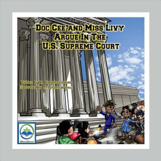 Kniha Doc Cee and Miss Livy Argue in the U.S. Supreme Court - POD Cleophas O. Jones