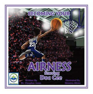 Buch Becoming Your Airness Starring Doc Cee Cleophas Jones