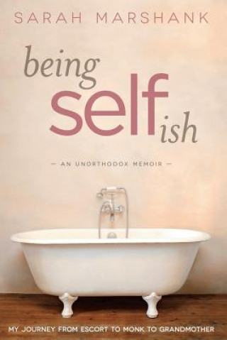 Könyv Being Selfish Sarah Marshank