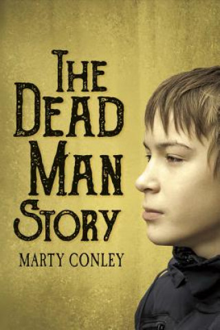 Carte Dead Man Story Marty Conley