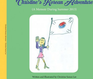 Kniha Christine's Korean Adventure Christine Lee