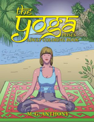 Книга Yoga Poses Adult Coloring Book M. G. Anthony
