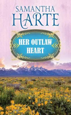 Knjiga Her Outlaw Heart Samantha Harte