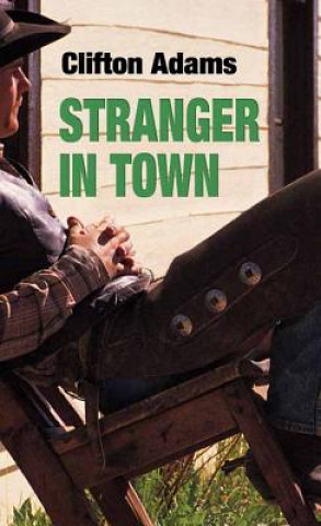 Livre Stranger in Town Clifton Adams