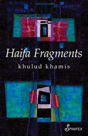 Knjiga Haifa Fragments Khulud Khamis
