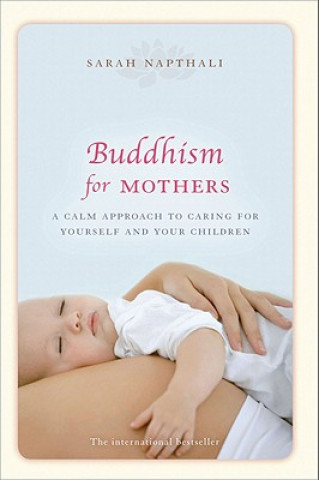 Carte Buddhism for Mothers Sarah Napthali