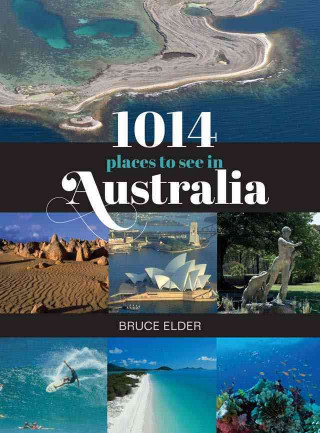 Book 1014 Places to See in Australia Bruce Elder