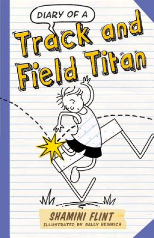 Kniha Diary of a Track and Field Titan Shamini Flint