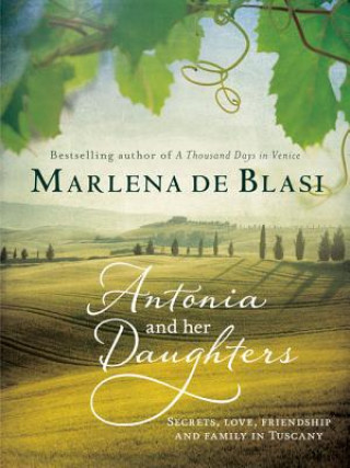 Knjiga Antonia and Her Daughters Marlena De Blasi