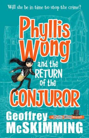 Książka Phyllis Wong and the Return of the Conjuror Geoffrey McSkimming