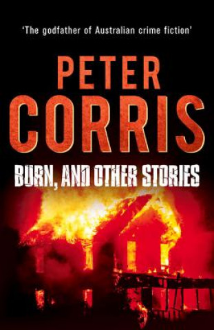 Könyv Burn, and Other Stories Peter Corris