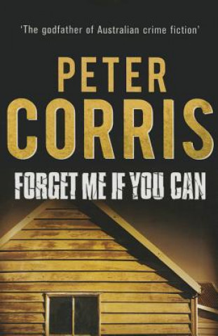 Carte Forget Me If You Can Peter Corris