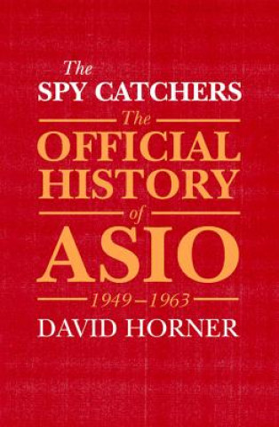 Kniha The Spy Catchers David Horner