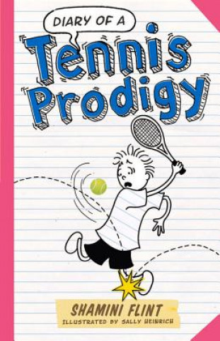 Kniha Diary of a Tennis Prodigy Shamini Flint