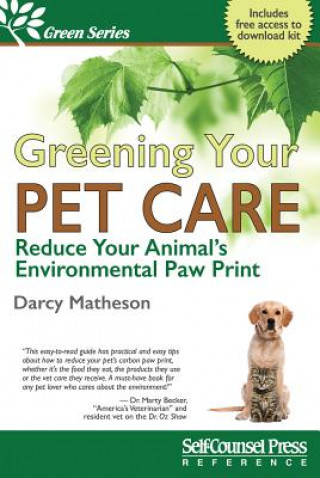 Kniha Greening Your Pet Care Darcy Matheson