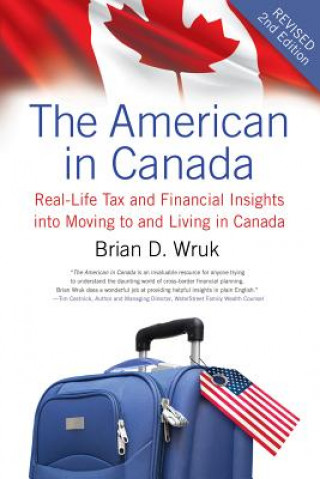 Knjiga The American in Canada Brian D. Wruk