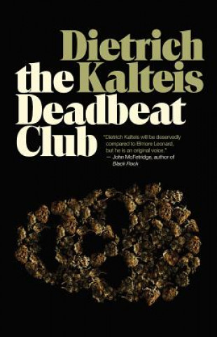 Kniha The Deadbeat Club Dietrich Kalteis