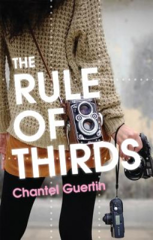 Kniha The Rule of Thirds Chantel Guertin