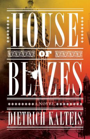 Книга House of Blazes Dietrich Kalteis