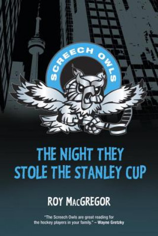 Könyv The Night They Stole the Stanley Cup Roy MacGregor