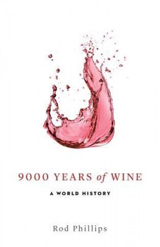 Kniha 9000 Years of Wine Rod Phillips