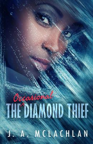 Kniha The Occasional Diamond Thief J. A. Mclachlan