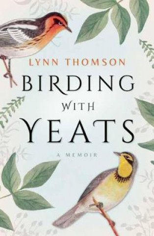 Книга Birding with Yeats Lynn Thomson