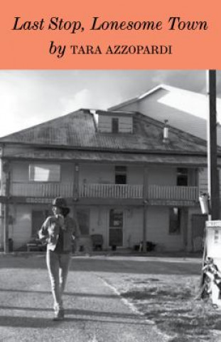 Buch Last Stop, Lonesome Town Tara Azzopardi