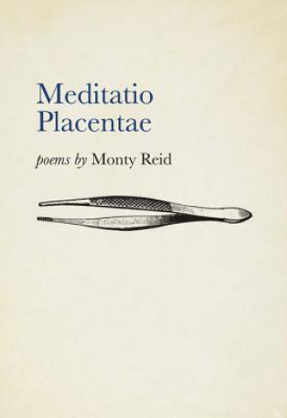 Kniha Meditatio Placentae Monty Reid