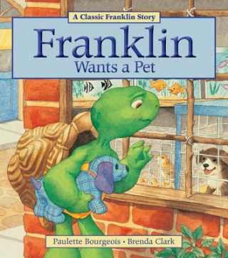 Kniha Franklin Wants a Pet Paulette Bourgeois