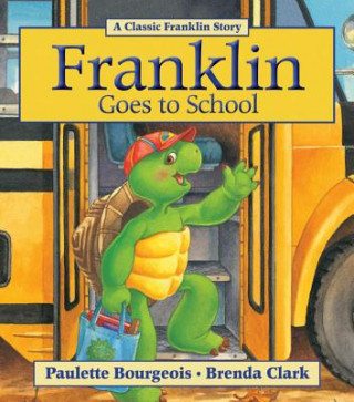 Kniha Franklin Goes to School Paulette Bourgeois