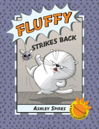 Könyv Fluffy Strikes Back Ashley Spires