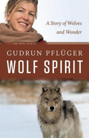 Kniha Wolf Spirit Gudrun Pfluger