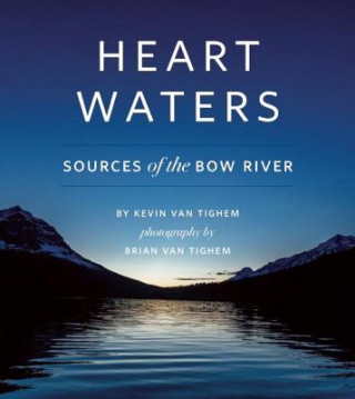 Knjiga Heart Waters Kevin Van Tighem